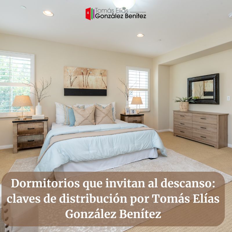 Dormitorios que invitan al descanso claves de distribución por Tomás Elías González Benítez