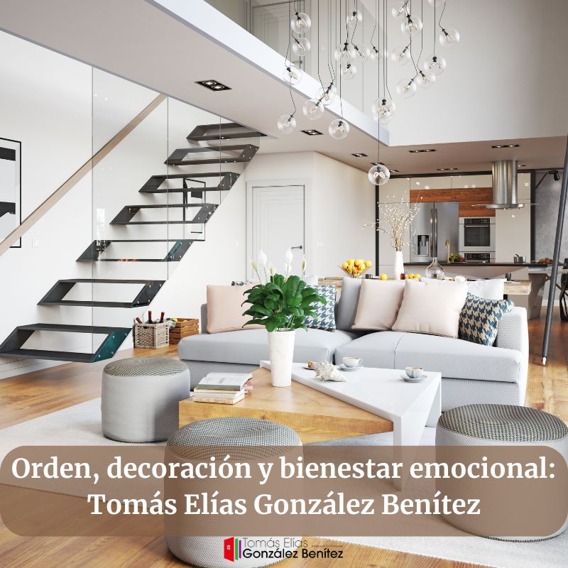 Orden, decoración y bienestar emocional Tomás Elías González Benítez
