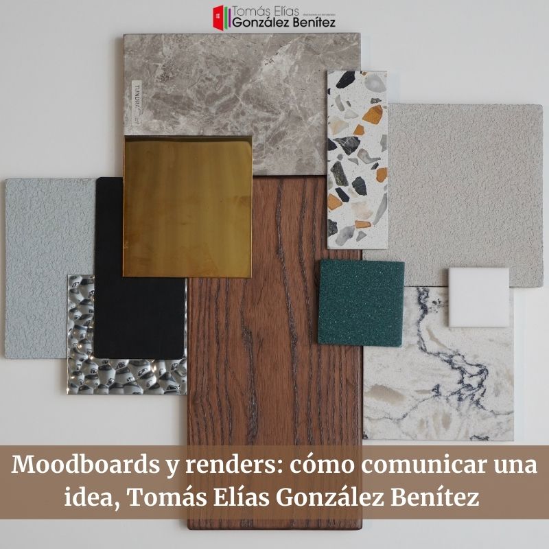 Moodboards y renders cómo comunicar una idea, Tomás Elías González Benítez